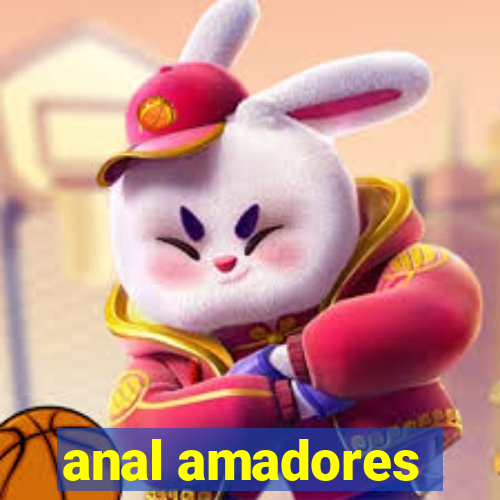 anal amadores